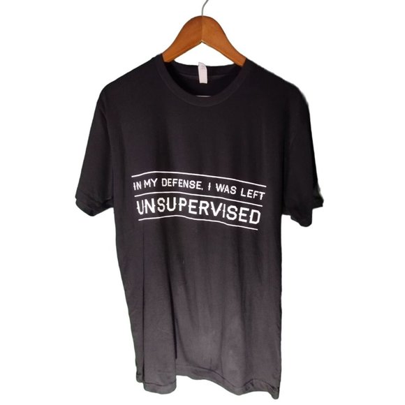 Next Level Apparel Black Tee "In My Defense, I was Left Unsupervised" Size Large - Picture 1 of 5
